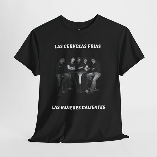 Camiseta Las Cervezas Frías, Las Mujeres Calientes Tee