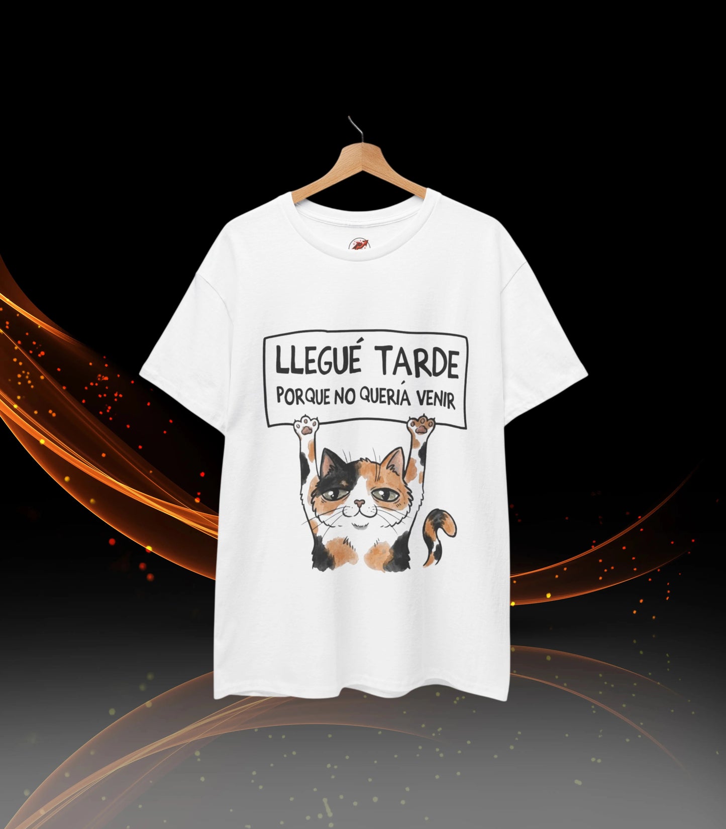 Camiseta Gato "Llegué tarde porque no quería venir" | T-Shirt Graciosa