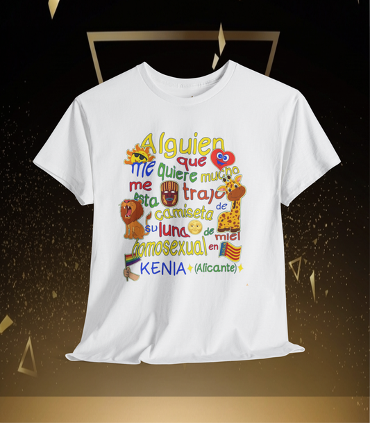 Camiseta Grafica— 'Alguien que me quiere mucho...' Unisex Heavy Cottón Tee